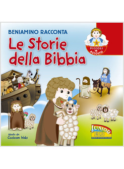 BENIAMINO RACCONTA LE STORIE DELLA BIBBIA