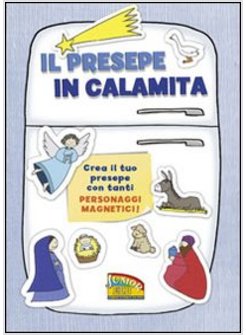 IL PRESEPE IN CALAMITA. CREA IL TUO PRESEPE CON TANTI PERSONAGGI MAGNETICI