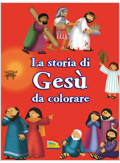 LA STORIA DI GESU' DA COLORARE EDIZIONE A COLORI