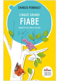 CINQUE GRANDI FIABE TRADOTTE DA CARLO COLLODI. EDIZIONE ILLUSTRATA