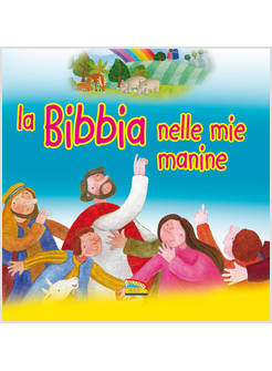 LA BIBBIA NELLE MIE MANINE