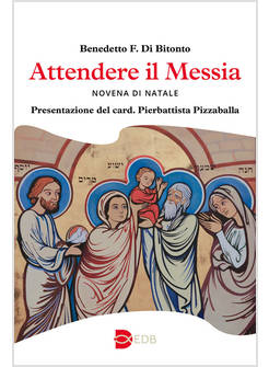 ATTENDERE IL MESSIA. NOVENA DI NATALE