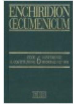 ENCHIRIDION OECUMENICUM 6 CONFERENZE MONDIALI 1927-1993