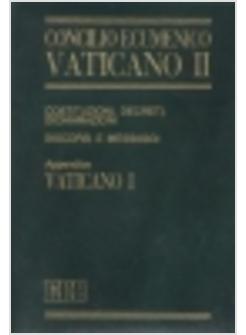 CONCILIO ECUMENICO VATICANO II COSTITUZIONI DECRETI DICHIARAZIONI DISCORSI E