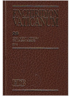 ENCHIRIDION VATICANUM 28 DOCUMENTI UFFICIALI DELLA SANTA SEDE (2012)