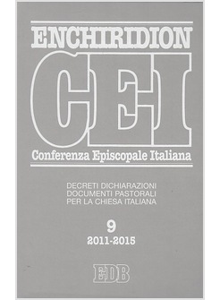 ENCHIRIDION CEI 9  DECRETI, DICHIARAZIONI, DOCUMENTI PASTORALI PER LA CHIESA  