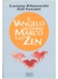 VANGELO SECONDO MARCO E LO ZEN (IL)