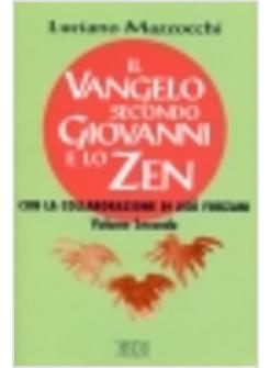 VANGELO SECONDO GIOVANNI E LO ZEN (IL)