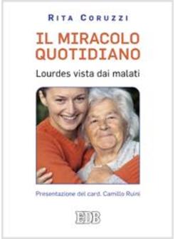 MIRACOLO QUOTIDIANO LOURDES VISTA DAI MALATI (IL)