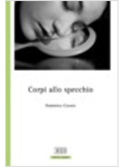 CORPI ALLO SPECCHIO