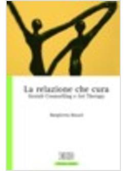 RELAZIONE CHE CURA GESTALT COUNSELLING E ART THERAPY (LA)