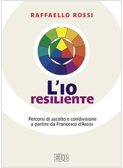 L'IO RESILIENTE. AUTO ASCOLTO, RIFLESSIONE E CONDIVISIONE