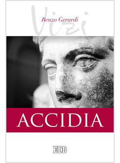 ACCIDIA. I VIZI