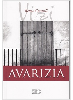 AVARIZIA. I VIZI