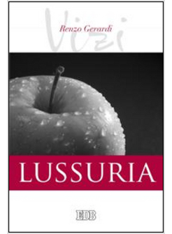 LUSSURIA. I VIZI