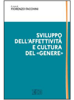 SVILUPPO DELL'AFFETTIVITA' E CULTURA DEL GENERE