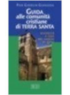 GUIDA ALLE COMUNITA' CRISTIANE DI TERRA SANTA