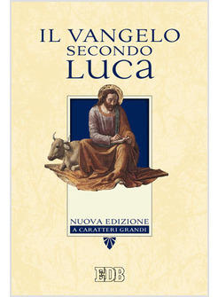 VANGELO DI LUCA A CARATTERI GRANDI NUOVO TESTO CEI 2009