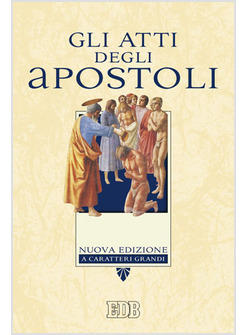 GLI ATTI DEGLI APOSTOLI NUOVA EDIZIONE A CARATTERI GRANDI