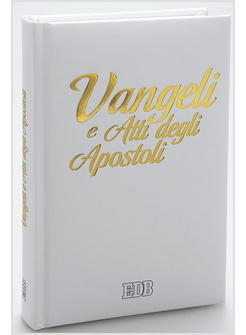 VANGELI E ATTI DEGLI APOSTOLI NUOVO TESTO CEI