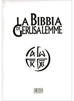 La Bibbia Di Gerusalemme Copertina Bianca - Conferenza Episcopale Italiana  - Edizioni Dehoniane Bologna