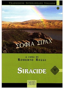 SIRACIDE. TRADUZIONE INTERLINEARE IN ITALIANO