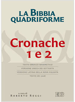 LA BIBBIA QUADRIFORME. CRONACHE 1 E 2