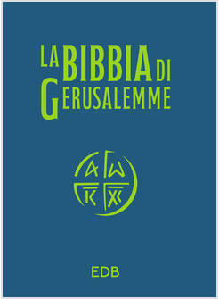 LA BIBBIA DI GERUSALEMME NUOVA VERSIONE PER LO STUDIO