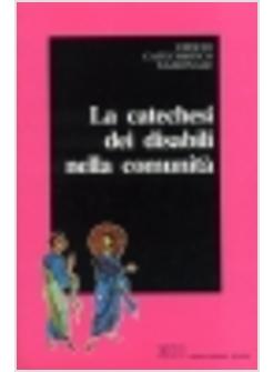 CATECHESI DEI DISABILI NELLA COMUNITA' (LA)