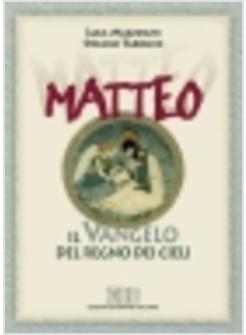 MATTEO IL VANGELO DEL REGNO DEI CIELI