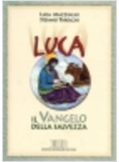 LUCA IL VANGELO DELLA SALVEZZA GUIDA ALLA LETTURA