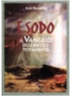 ESODO IL VANGELO DELL'ANTICO TESTAMENTO