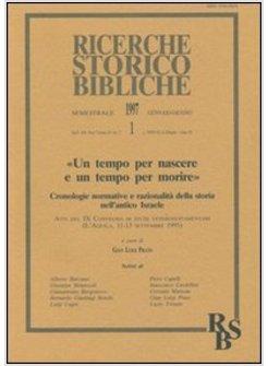 TEMPO PER NASCERE E UN TEMPO PER MORIRE CRONOLOGIE NORMATIVE E RAZIONALITA' (UN