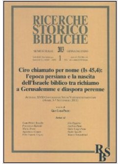 CIRO CHIAMATO PER NOME (IS 45,4): L'EPOCA PERSIANA E LA NASCITA DELL'ISRAELE