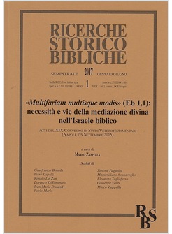 RICERCHE STORICO-BIBLICHE (2017). VOL. 1 MULTIFARIAM MULTUSQUE MODIS