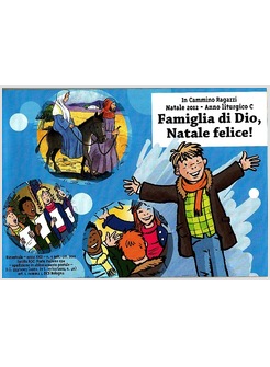 IN CAMMINO. RAGAZZI NATALE 2012. ANNO C