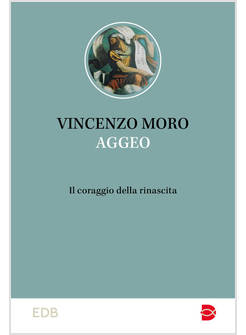 AGGEO IL CORAGGIO DELLA RINASCITA