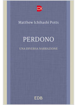 PERDONO UNA DIVERSA NARRAZIONE