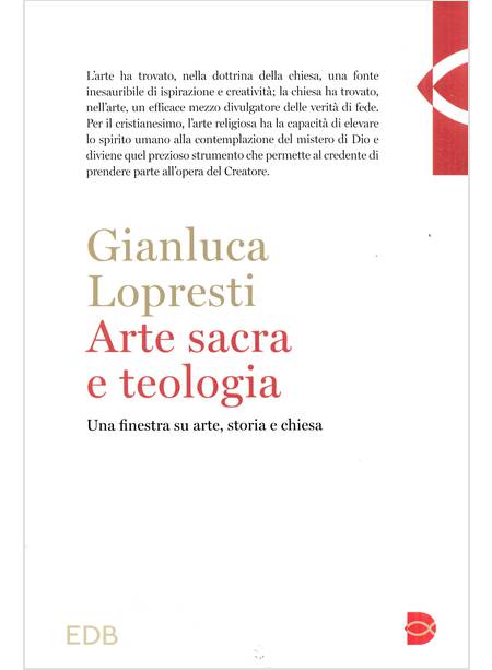 ARTE SACRA E TEOLOGIA UNA FINESTRA SU ARTE, STORIA E CHIESA