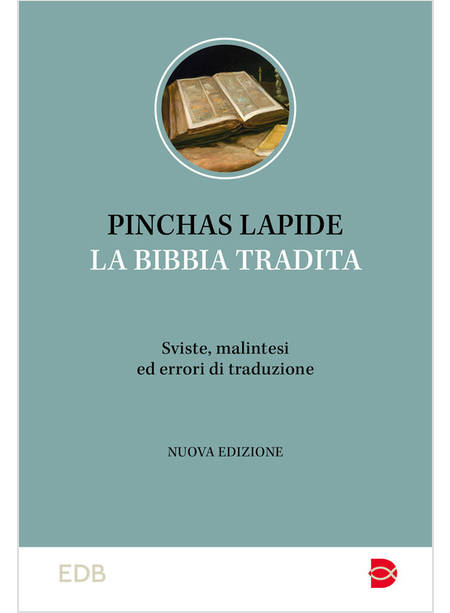 LA BIBBIA TRADITA SVISTE, MALINTESI ED ERRORI DI TRADUZIONE 