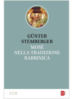 MOSE' NELLA TRADIZIONE RABBINICA