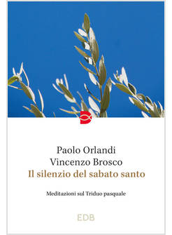IL SILENZIO DEL SABATO SANTO 