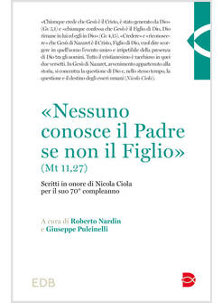 NESSUNO CONOSCE IL PADRE SE NON IL FIGLIO (MT 11,27) 