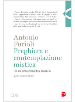 PREGHIERA E CONTEMPLAZIONE MISTICA. PER UNA ANTROPOLOGIA DELLA PREGHIERA