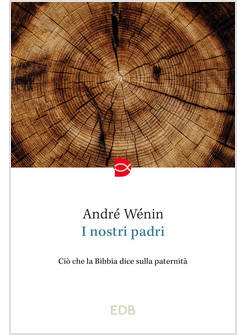 I NOSTRI PADRI CIO' CHE LA BIBBIA DICE SULLA PATERNITA' 