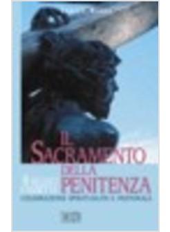 SACRAMENTO DELLA PENITENZA CELEBRAZIONE SPIRITUALITA' E PASTORALE AUDIOLIBRO 