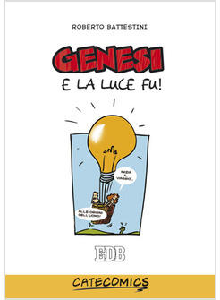 GENESI E LA  LUCE FU