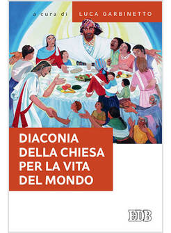 DIACONIA DELLA CHIESA PER LA VITA DEL MONDO