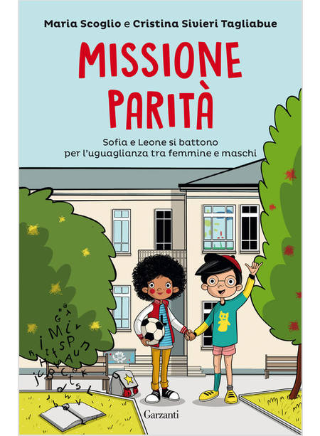 MISSIONE PARITA'. SOFIA E LEONE SI BATTONO PER L'UGUAGLIANZA TRA FEMMINE E MASCH