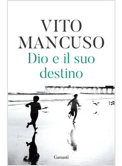 DIO E IL SUO DESTINO. NUOVA EDIZ.